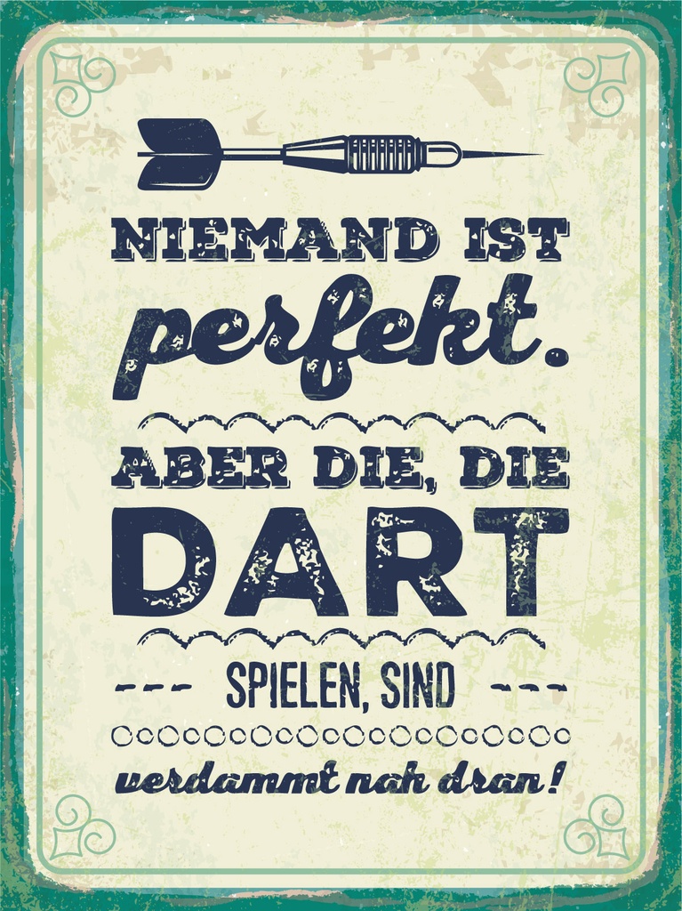 [LA-1812495] Blechschild 40x30 cm Niemand ist perfekt. Aber die, die Dart spielen