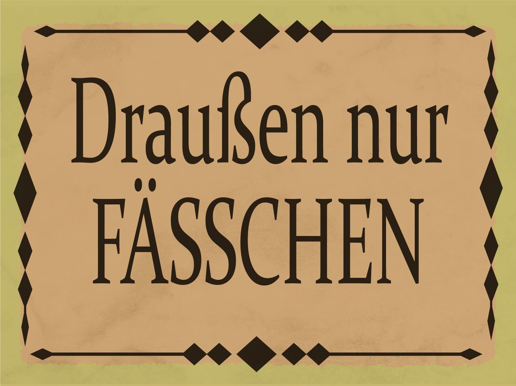 [LA-1812508] Blechschild 30x40 cm draußen nur Fässchen
