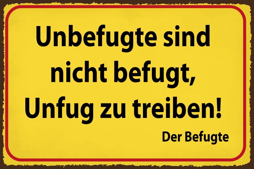[LA-1812525] Blechschild 30x40 cm Unbefugte nicht befugt