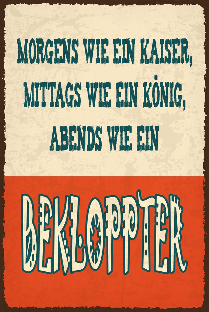 [LA-1812530] Blechschild 40x30 cm Morgens wie Kaiser