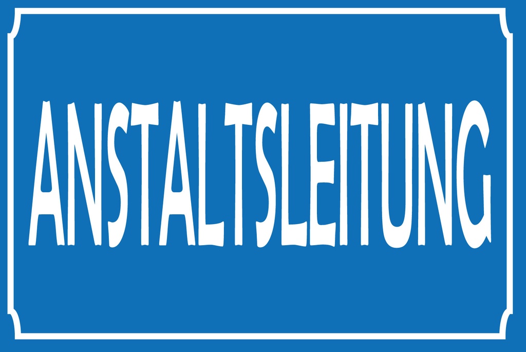 [LA-1812532] Blechschild 30x40 cm Anstaltsleitung