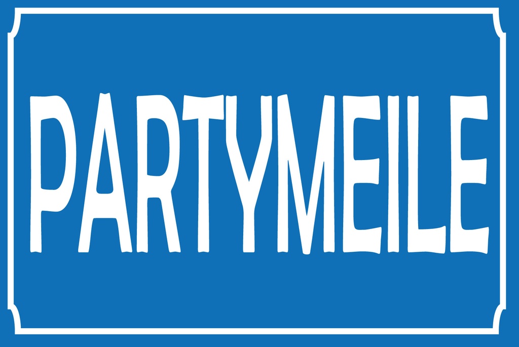 [LA-1812534] Blechschild 30x40 cm Partymeile
