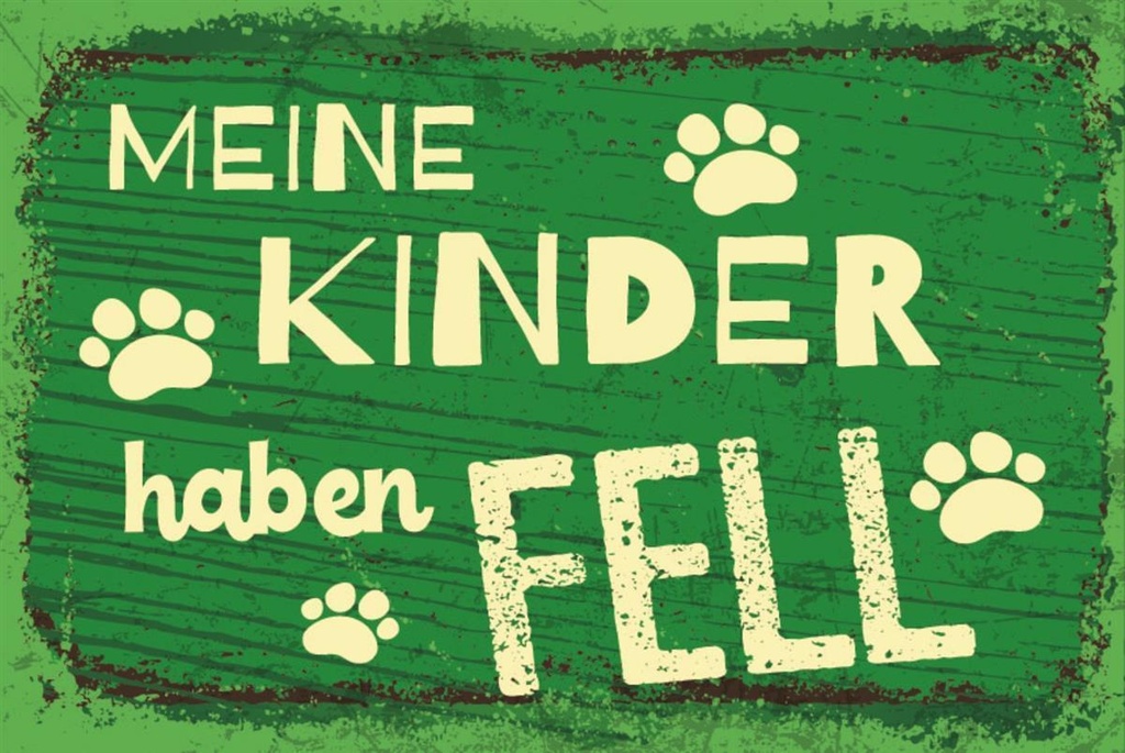[LA-1812601] Blechschild 30x40 cm Meine Kinder haben Fell