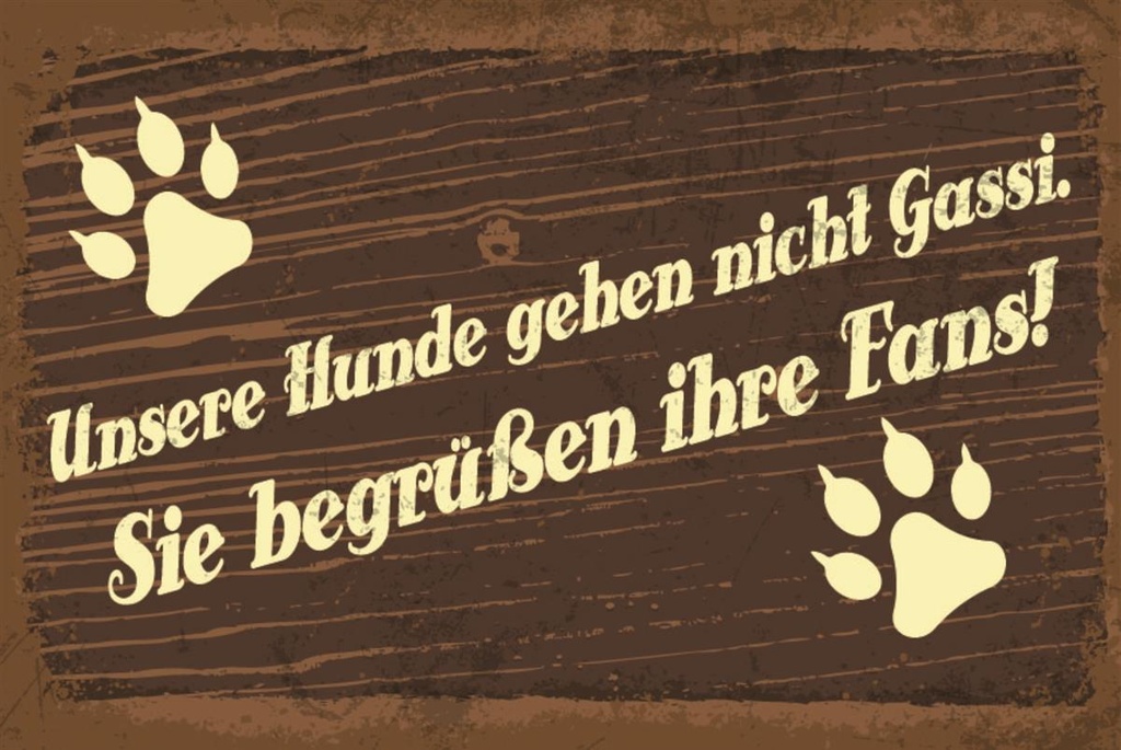 [LA-1812602] Blechschild 30x40 cm Unsere Hunde Gassi Fans
