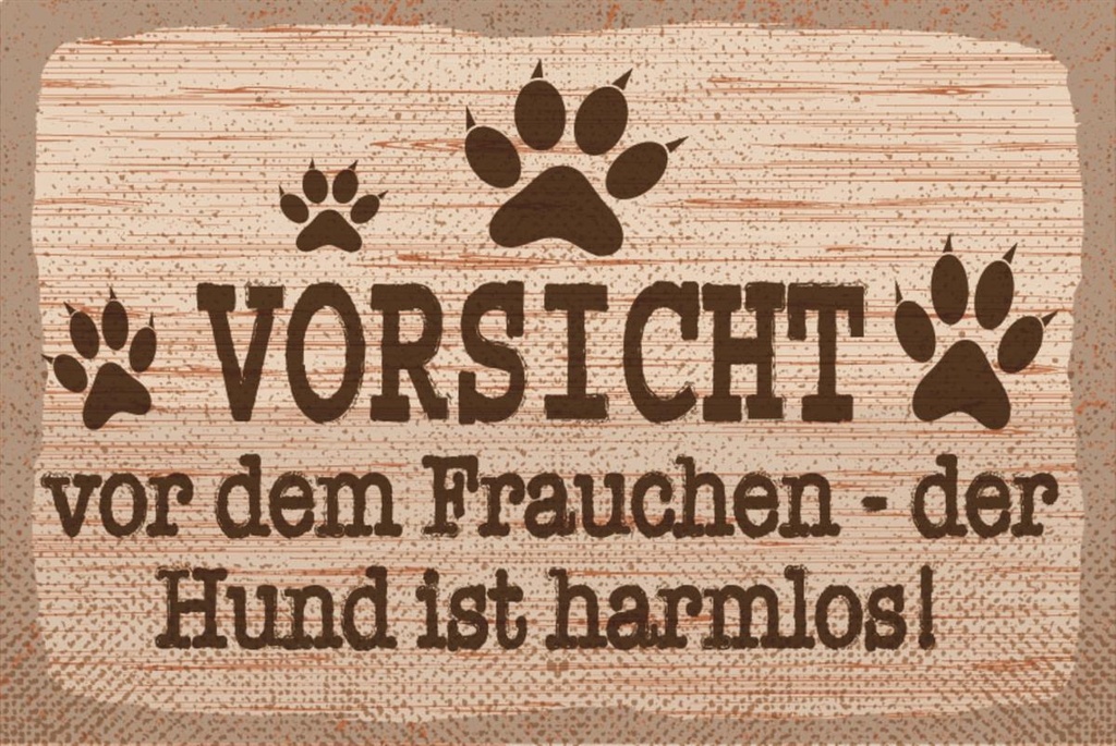 [LA-1812631] Blechschild 30x40 cm Vorsicht vor dem Frauchen