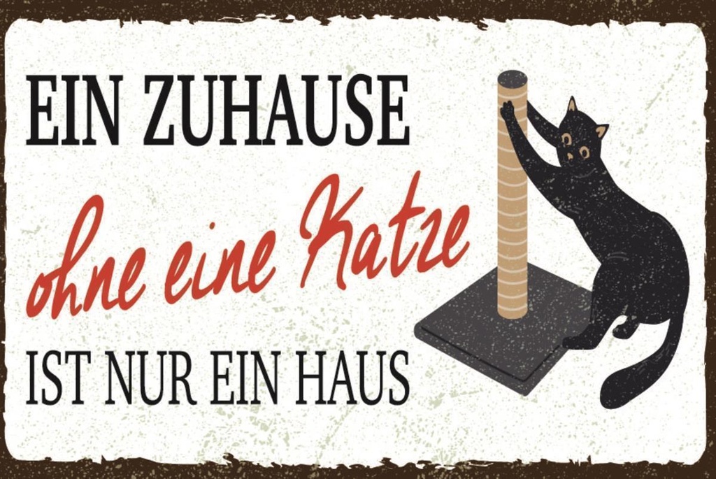 [LA-1812635] Blechschild 30x40 cm Zuhause ohne Katze Haus