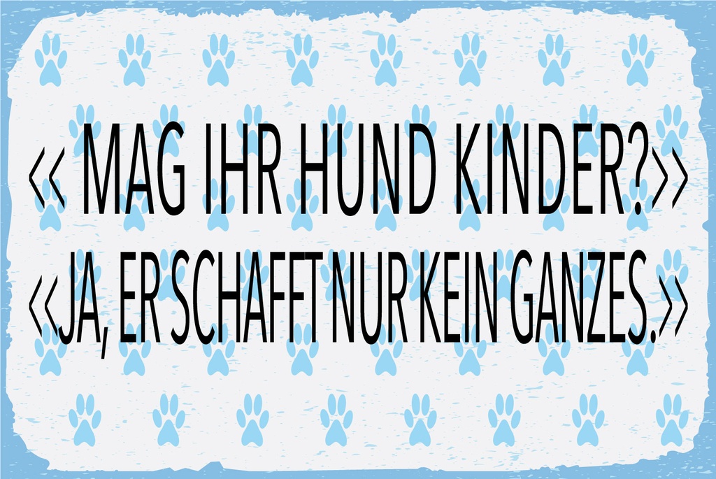 [LA-1812681] Blechschild 30x40 cm Mag Ihr Hund Kinder Ja