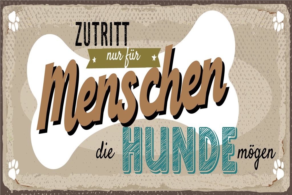 [LA-1812699] Blechschild 30x40 cm Zutritt nur für Menschen die Hunde mögen