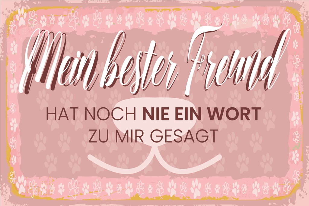 [LA-1812702] Blechschild 30x40 cm Mein bester Freund hat noch nie