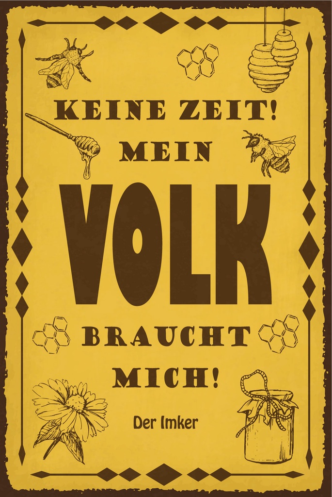 [LA-1812708] Blechschild 40x30 cm Keine Zeit mein Volk braucht mich Bienen