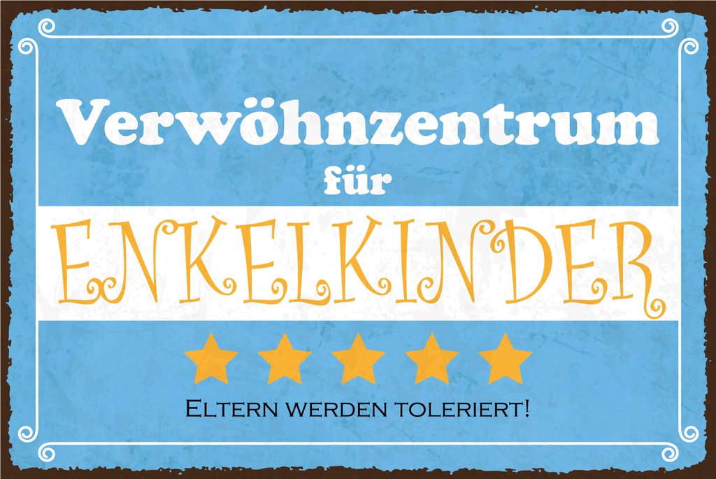 [LA-1812714] Blechschild 30x40 cm Verwöhnzentrum für Enkelkinder