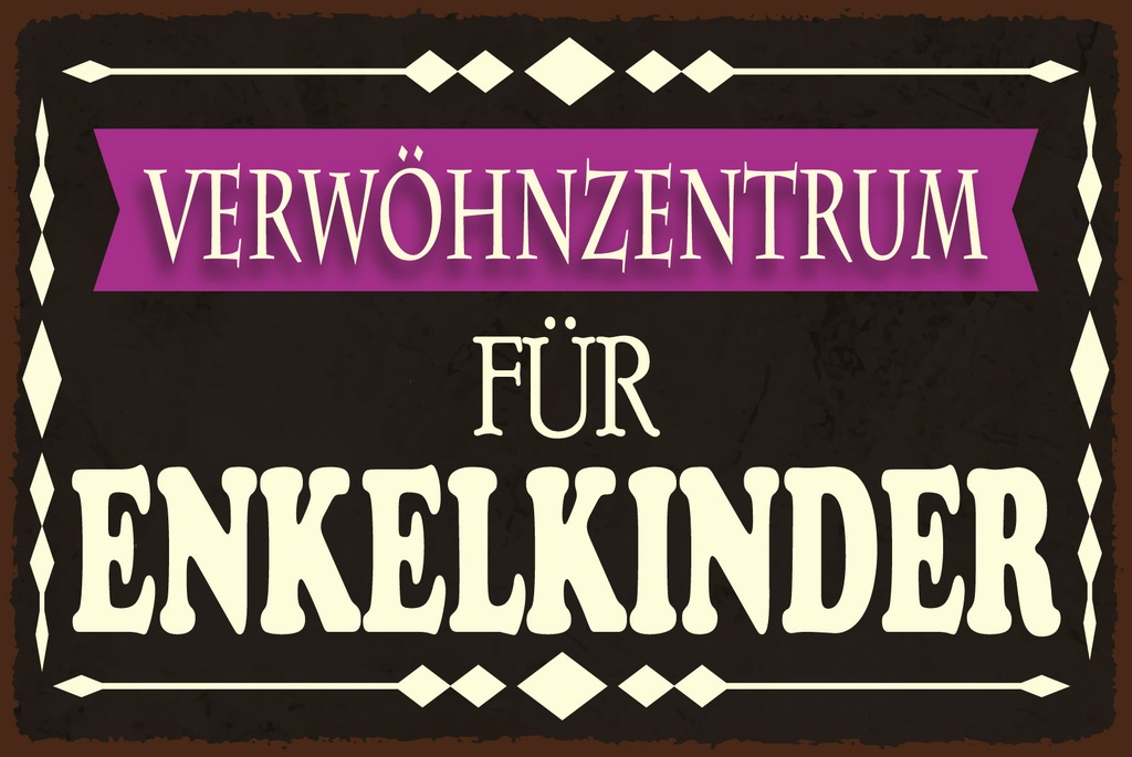 [LA-1812728] Blechschild 30x40 cm Verwöhnzentrum für Enkelkinder
