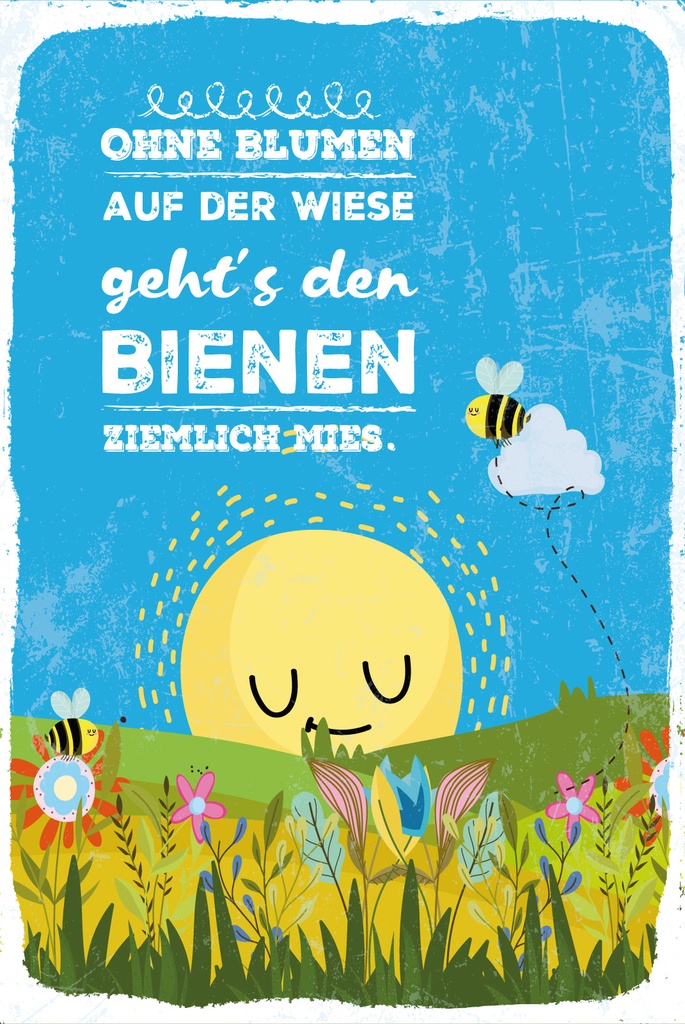 [LA-1812780] Blechschild 40x30 cm Ohne Blumen auf Wiese geht’s Bienen ziemlich Mies