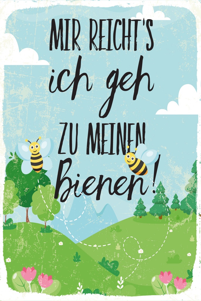 [LA-1812783] Blechschild 40x30 cm mir reicht´s ich geh zu meinen Bienen