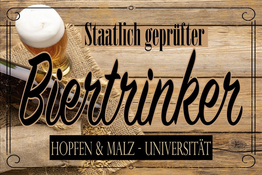 [LA-1812798] Blechschild 30x40 cm Staatlich geprüfter Biertrinker