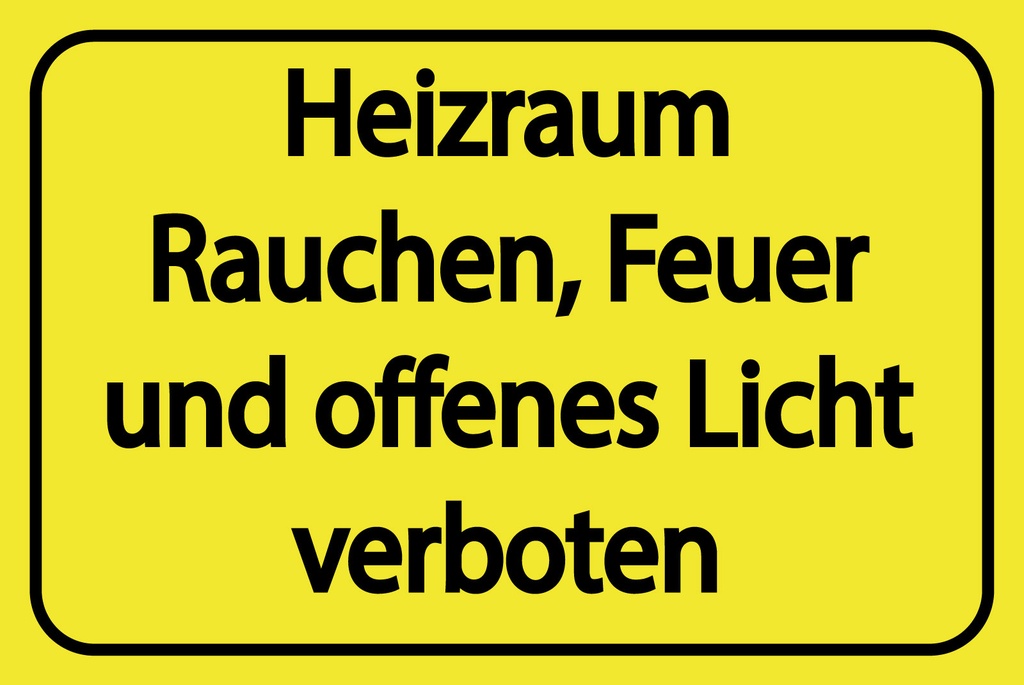 [LA-1812810] Blechschild 30x40 cm Heizraum Rauchen Feuer verboten gelbes
