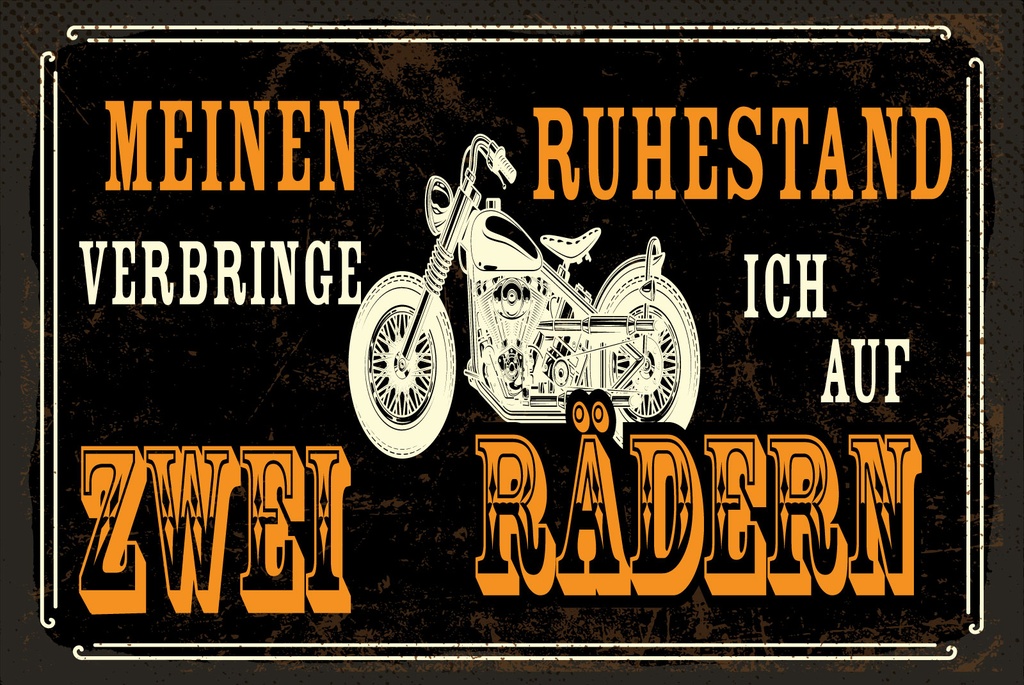 [LA-1812845] Blechschild 30x40 cm Ruhestand verbringe ich auf zwei Rädern Motorrad