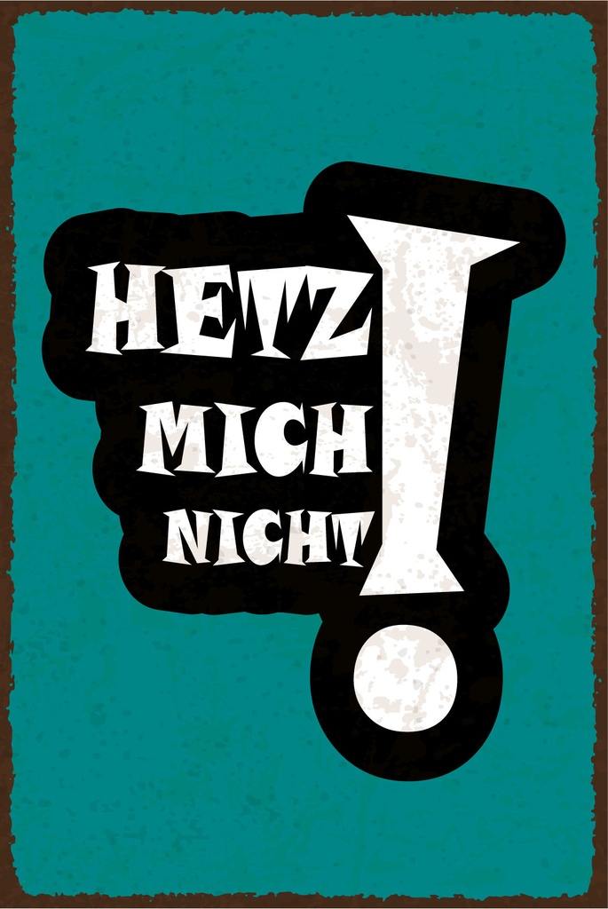[LA-1812860] Blechschild 40x30 cm Hetz mich nicht blaues