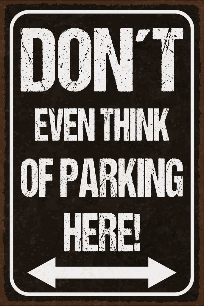 [LA-1812874] Blechschild 40x30 cm don´t even think of parking here