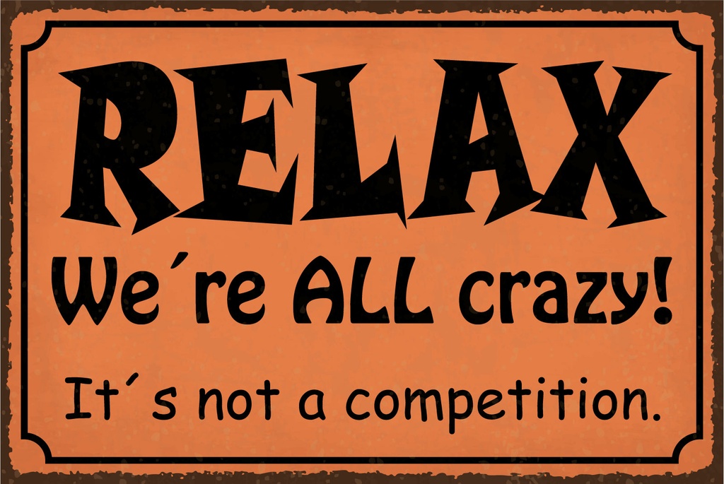 [LA-1812877] Blechschild 30x40 cm Relax We´re ALL crazy