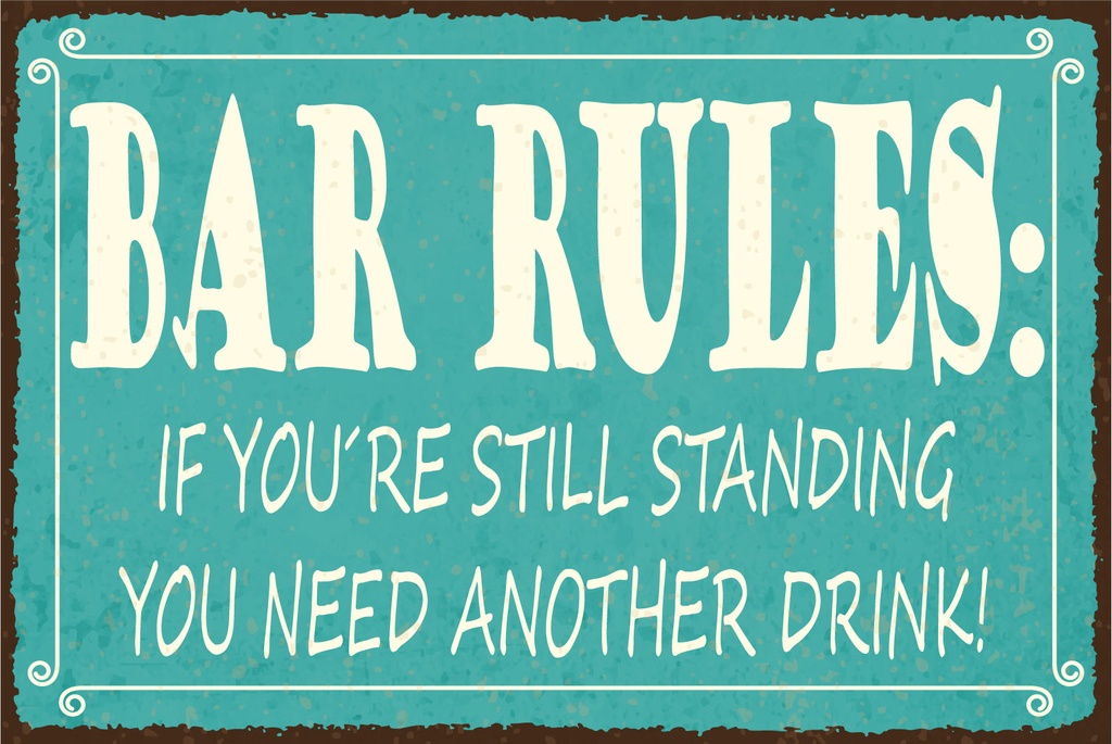[LA-1812879] Blechschild 30x40 cm Bar rules if you´re still standing you need