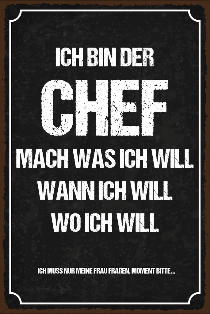 [LA-1812881] Blechschild 40x30 cm Ich bin der Chef schwarzes