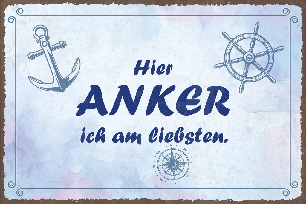 [LA-1812889] Blechschild 30x40 cm Hier Anker ich am liebsten