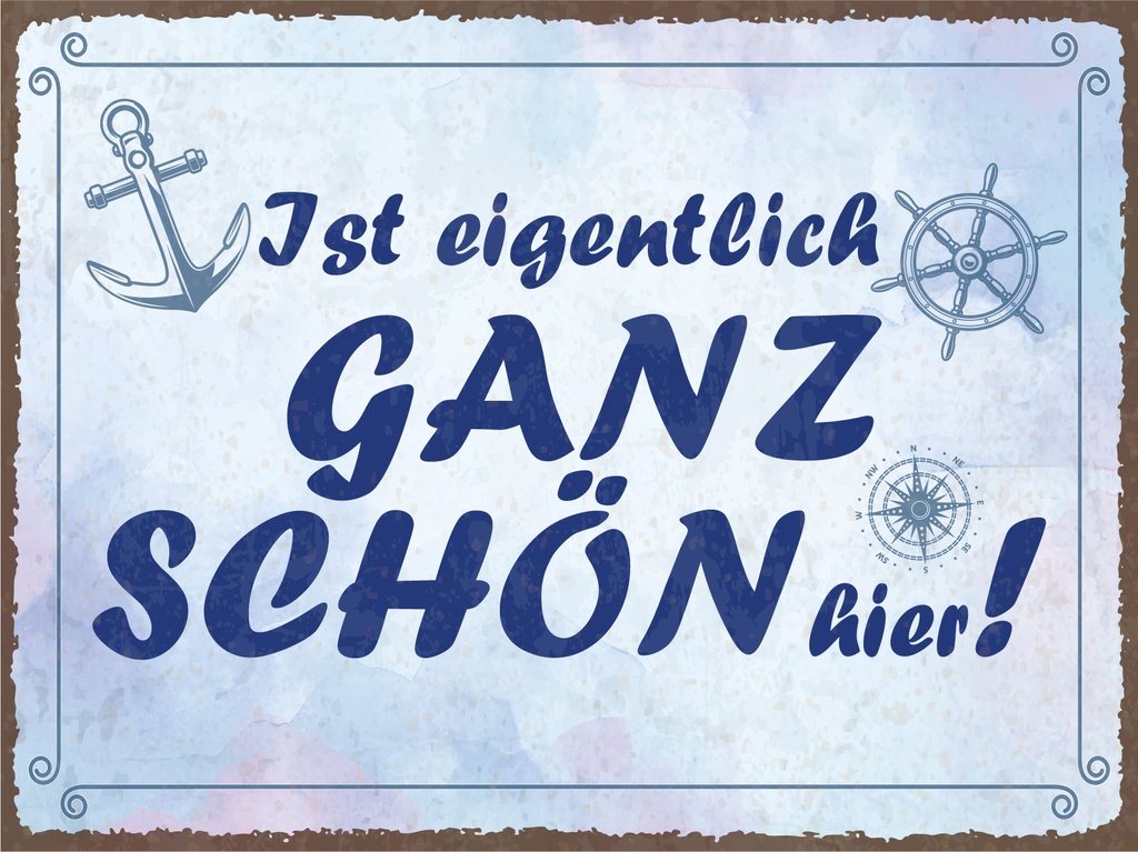 [LA-1812897] Blechschild 30x40 cm Ist eigentlich ganz schön hier