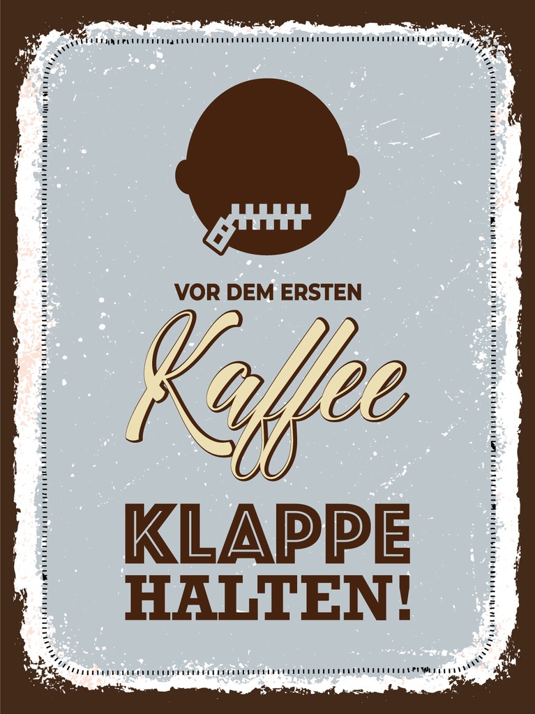 [LA-1812924] Blechschild 40x30 cm Vor erstem Kaffee Klappe halten