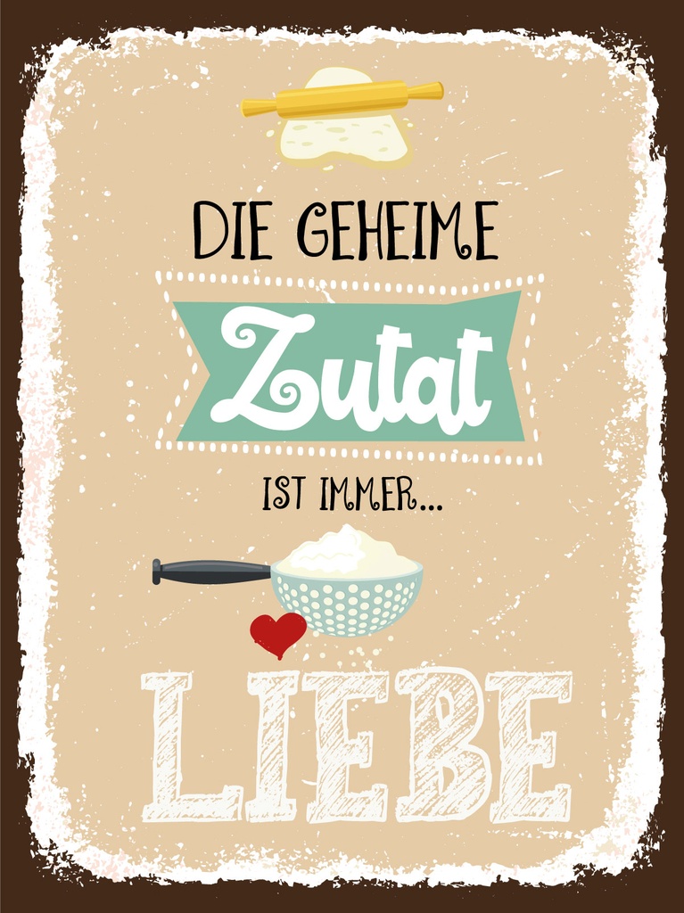 [LA-1812935] Blechschild 40x30 cm Die geheime Zutat ist immer Liebe