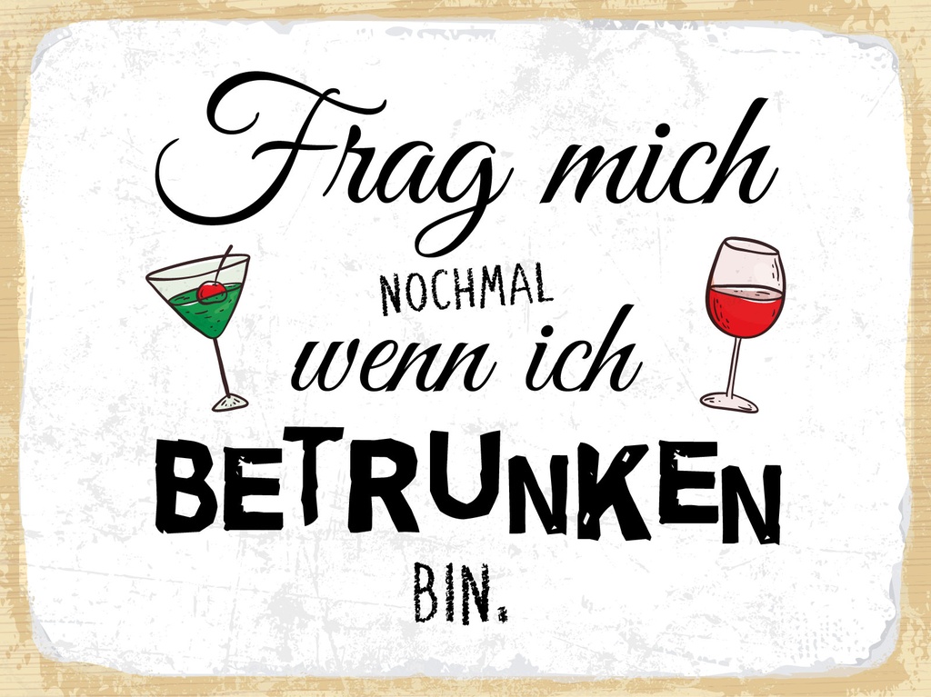 [LA-1812955] Blechschild 30x40 cm Frag mich nochmal wenn ich betrunken bin