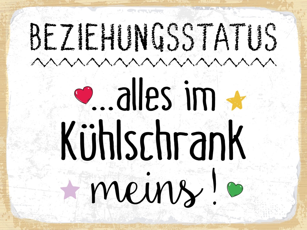 [LA-1812962] Blechschild 30x40 cm Beziehungsstatus alles im Kühlschrank meins