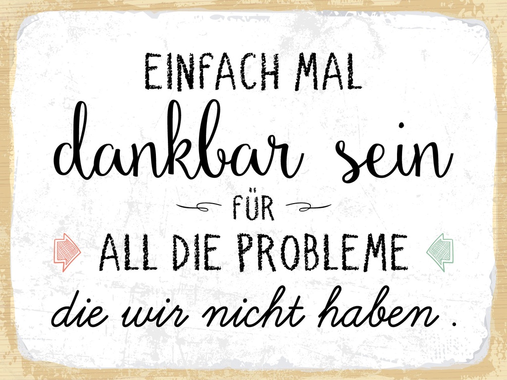 [LA-1812970] Blechschild 30x40 cm Einfach mal dankbar sein für