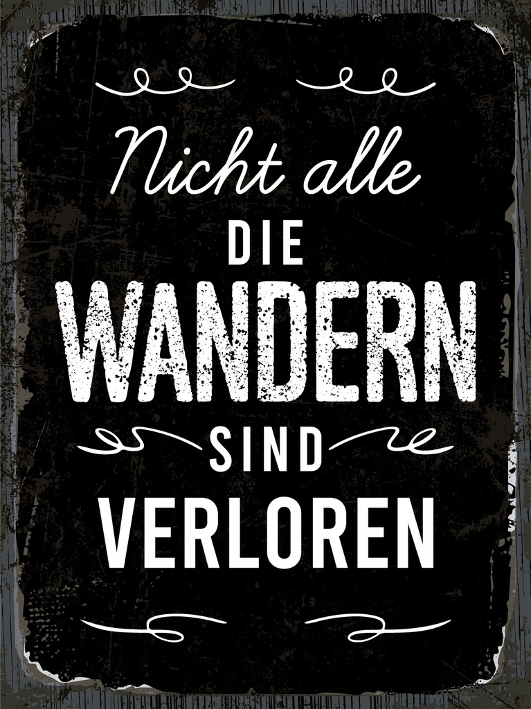 [LA-1812976] Blechschild 40x30 cm Nicht alle die Wandern sind verloren
