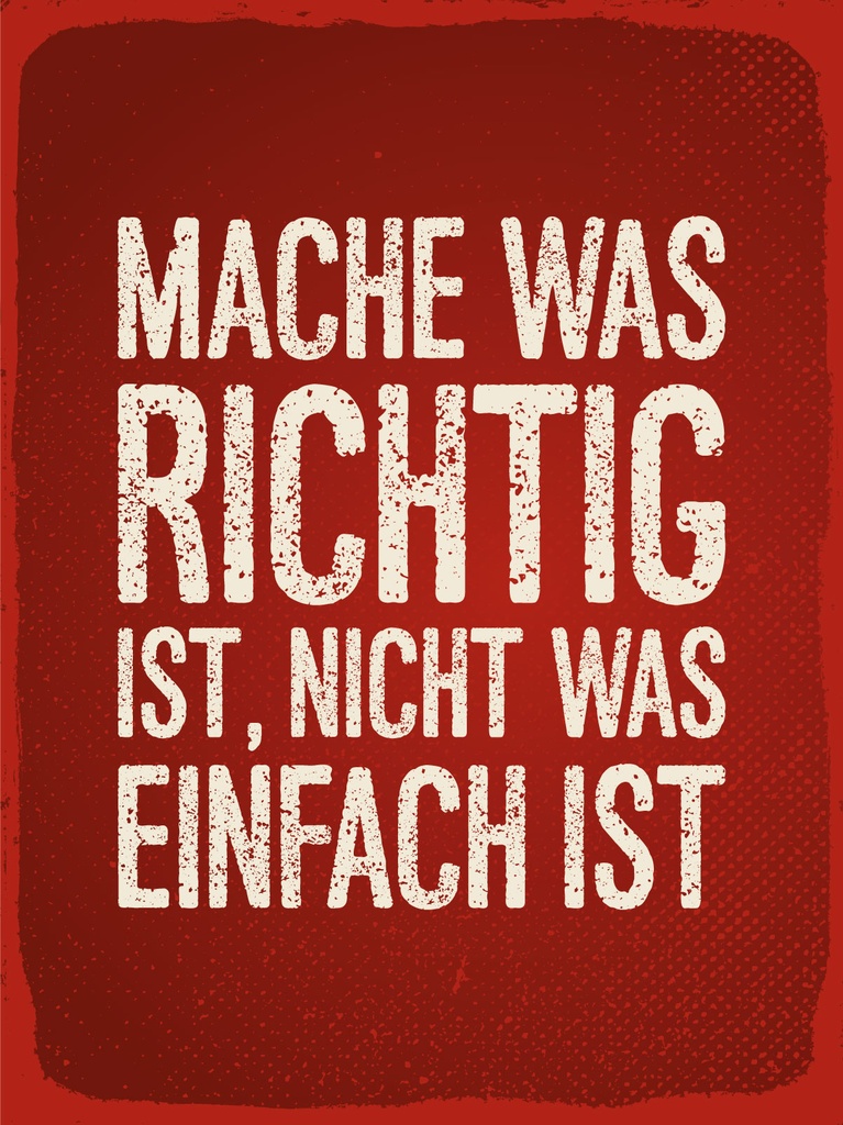 [LA-1812994] Blechschild 40x30 cm Mach was richtig ist, nicht was einfach ist