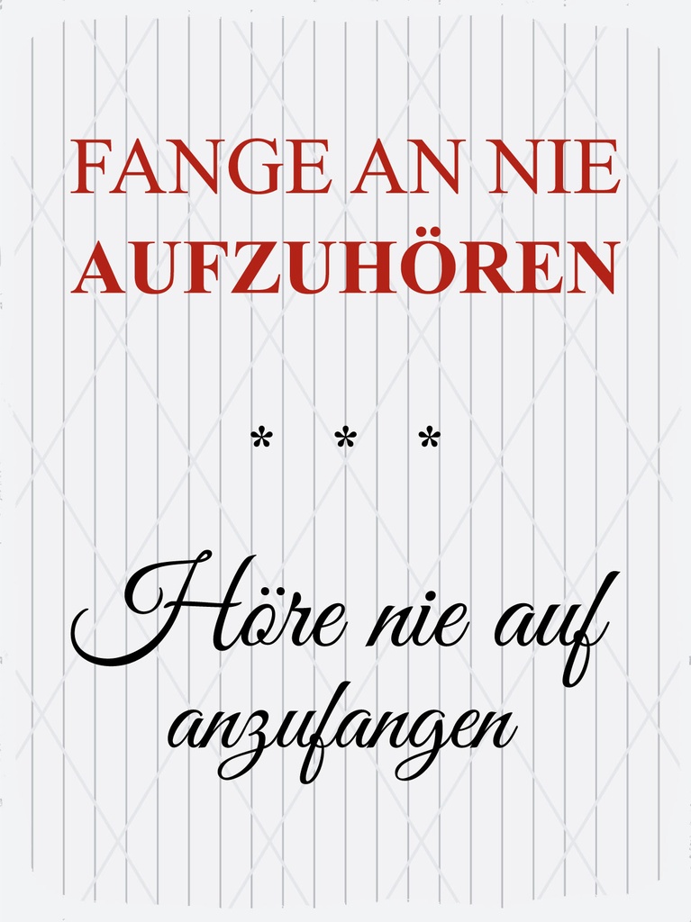 [LA-1812997] Blechschild 40x30 cm Fange an nie aufzuhören