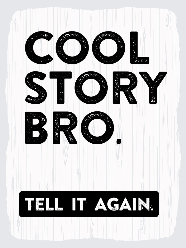[LA-1812999] Blechschild 40x30 cm cool Story bro. Tell it again