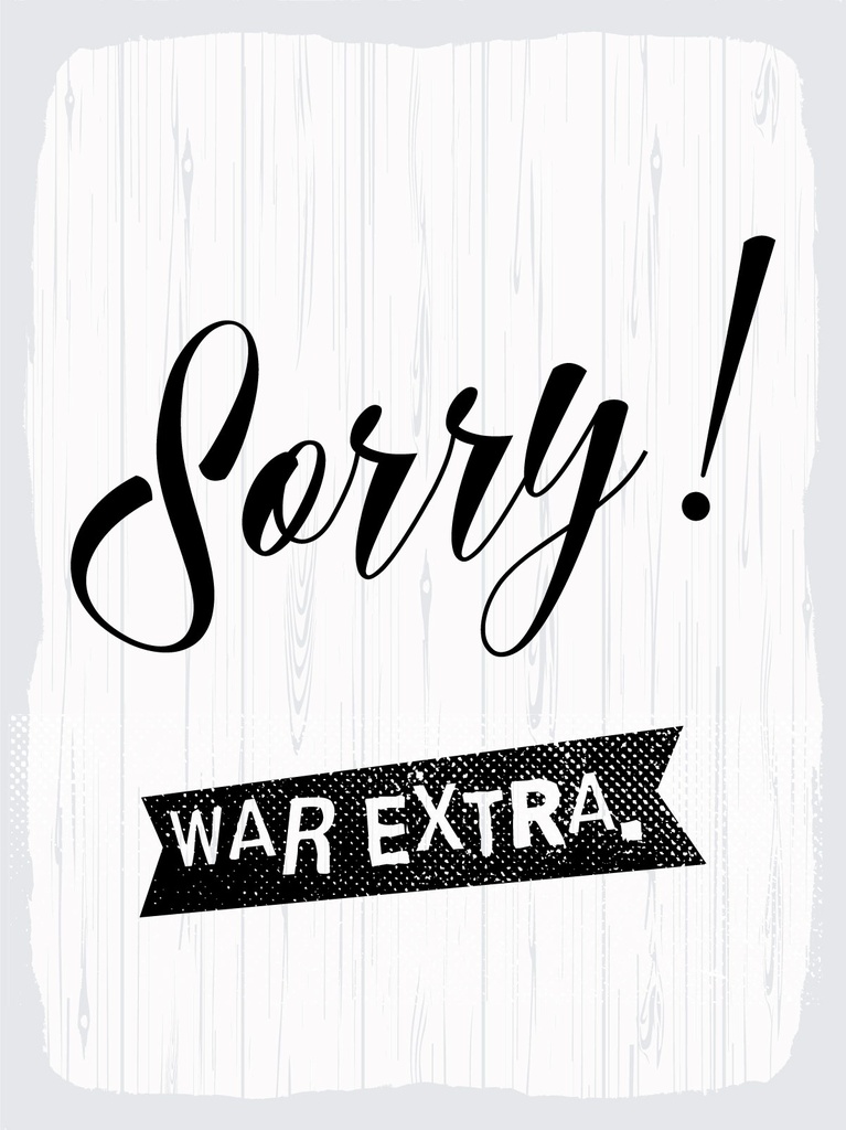 [LA-1813002] Blechschild 40x30 cm Sorry war extra weißes