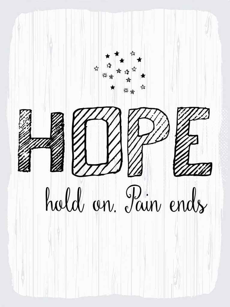 [LA-1813007] Blechschild 40x30 cm Hope hold on. Pain ends weißes