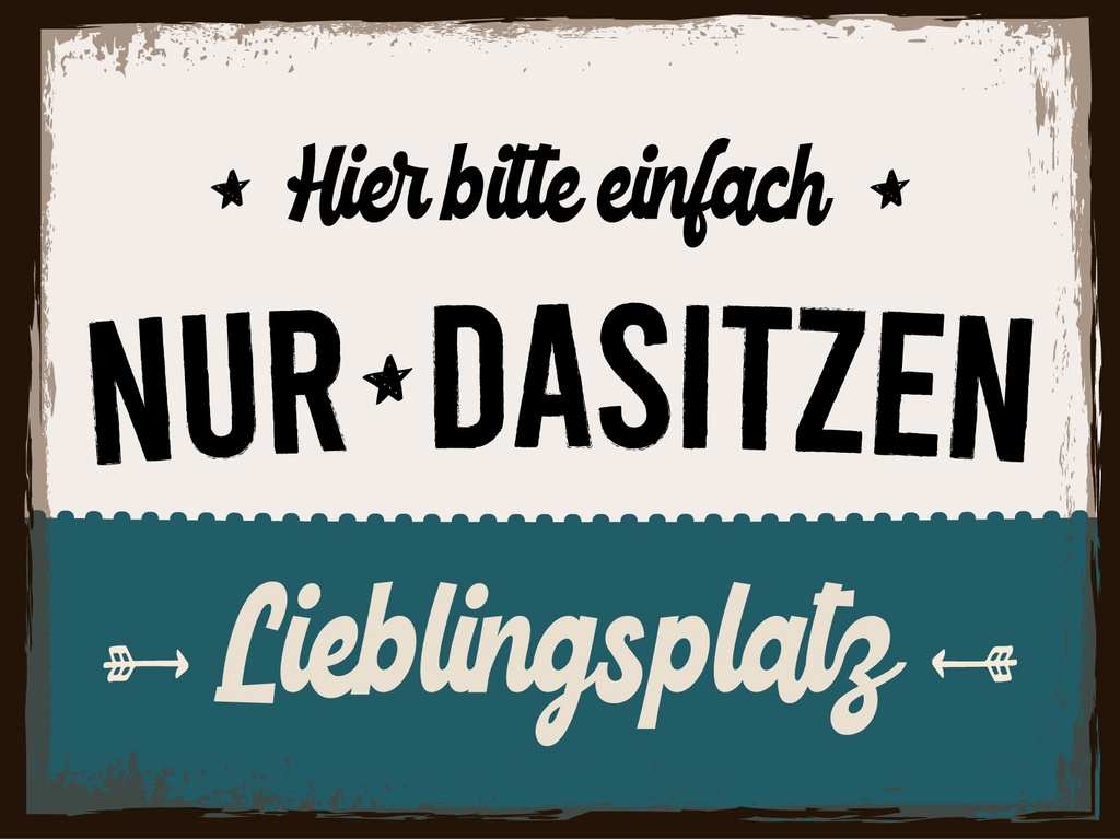 [LA-1813051] Blechschild 30x40 cm Lieblingsplatz hier bitte einfach nur Dasitzen