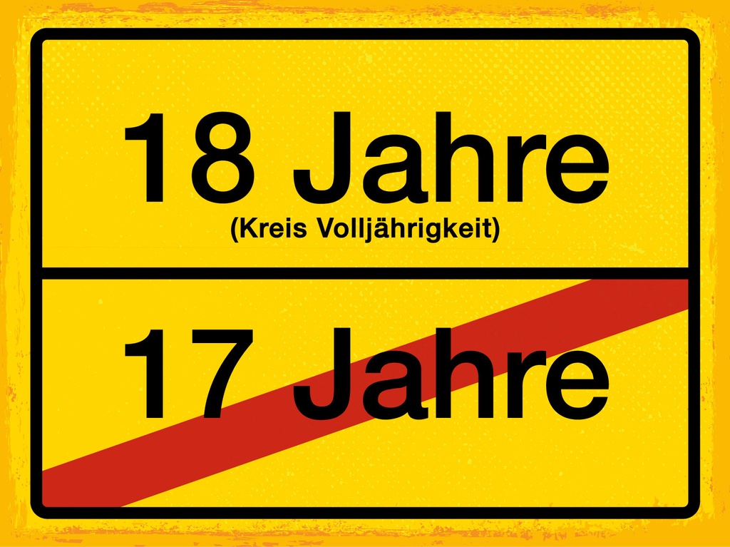[LA-1813055] Blechschild 30x40 cm 18 Jahre Kreis Volljährigkeit 17 Jahre Orts