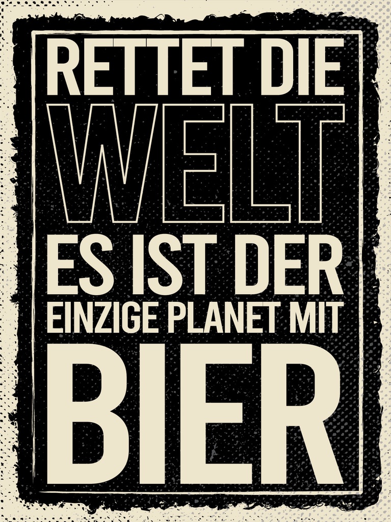 [LA-1813059] Blechschild 40x30 cm Rettet die Welt es ist der einzige Planet mit Bier
