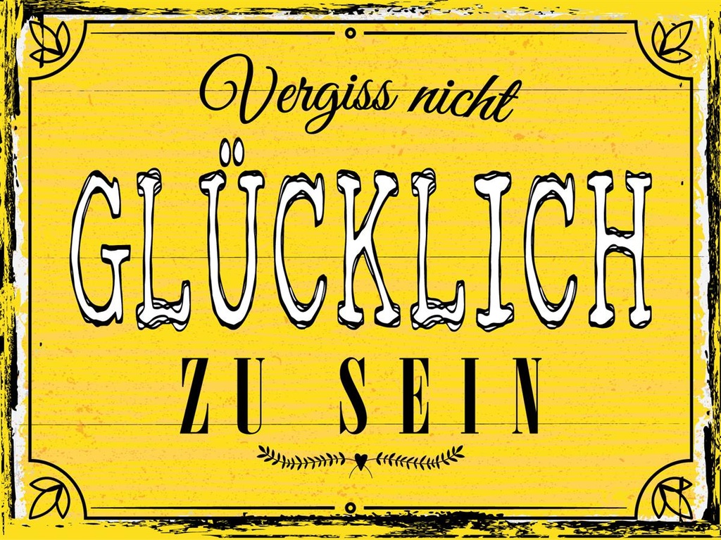 [LA-1813065] Blechschild 30x40 cm Vergiss nicht glücklich zu sein gelbes