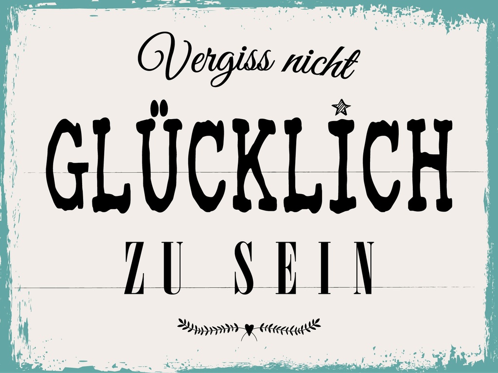 [LA-1813066] Blechschild 30x40 cm Vergiss nicht glücklich zu sein weißes