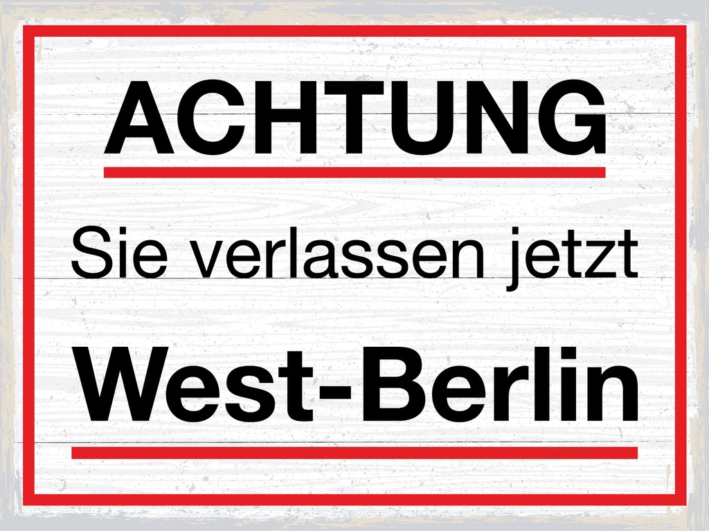 [LA-1813068] Blechschild 30x40 cm Achtung Sie verlassen jetzt West Berlin