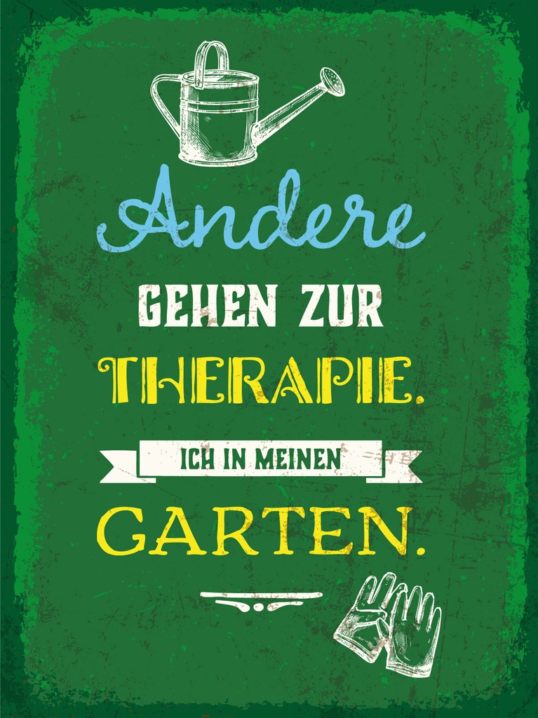 [LA-1813106] Blechschild 40x30 cm Andere gehen zur Therapie ich in Garten