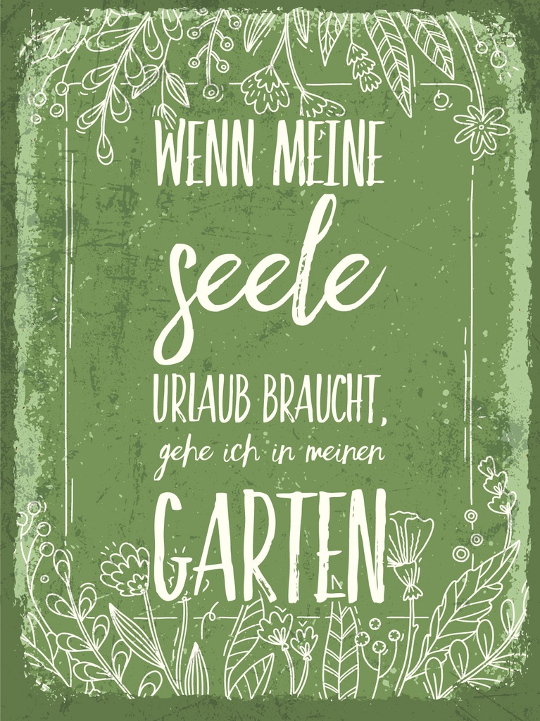 [LA-1813107] Blechschild 40x30 cm Wenn Seele Urlaub brauch geh ich in Garten
