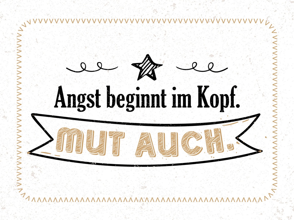 [LA-1813149] Blechschild 30x40 cm Angst beginnt im Kopf. Mut auch