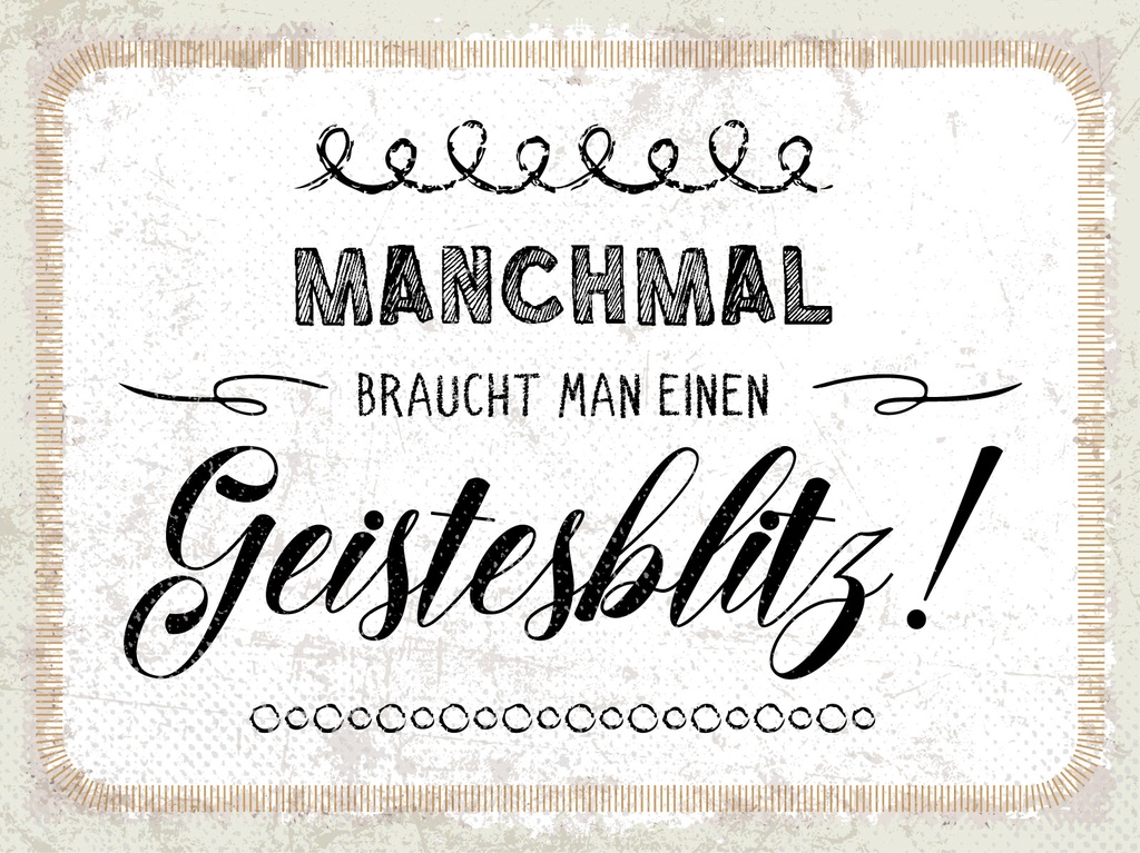 [LA-1813165] Blechschild 30x40 cm Manchmal braucht man einen Geistesblitz