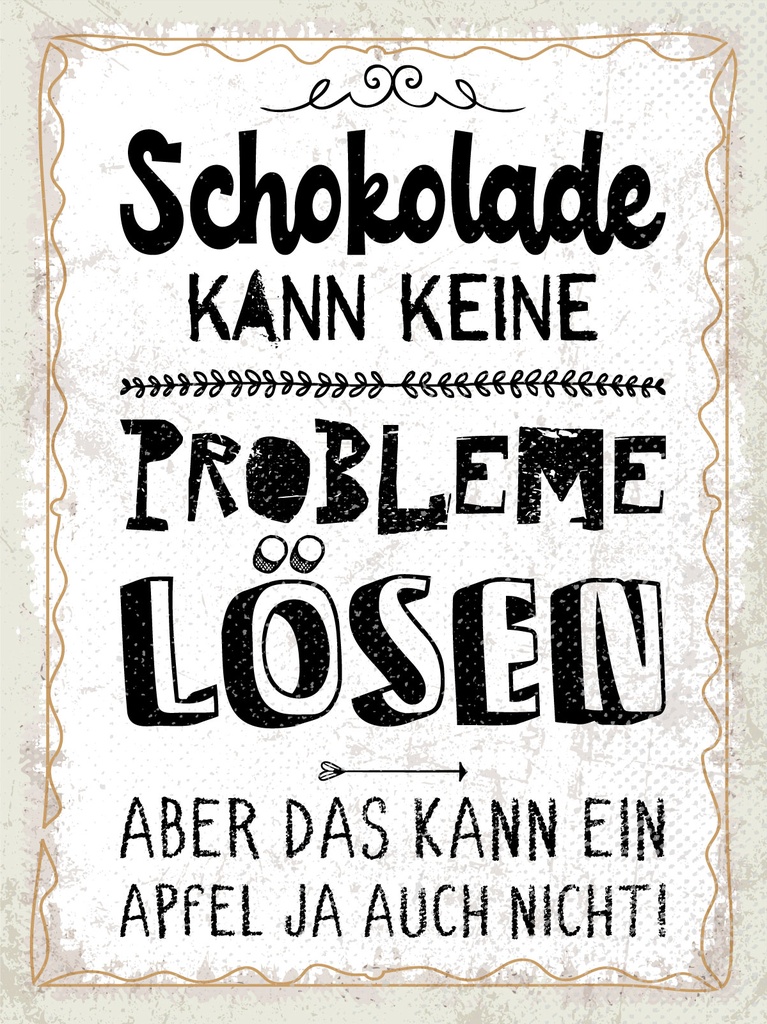 [LA-1813190] Blechschild 40x30 cm Schokolade kann keine Probleme lösen